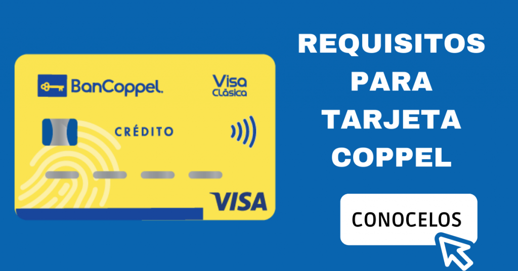 Requisitos para tarjeta Coppel - anualidad citibanamex