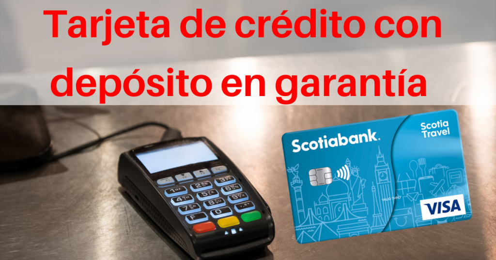 tarjeta de credito con deposito en garantia